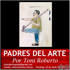 PADRES DEL ARTE - Por Toni Roberto - Domingo, 19 de Junio de 2022